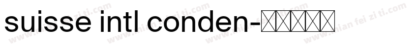 suisse intl conden字体转换